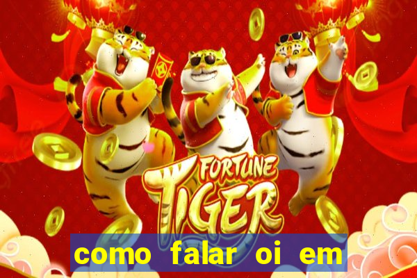 como falar oi em tupi guarani